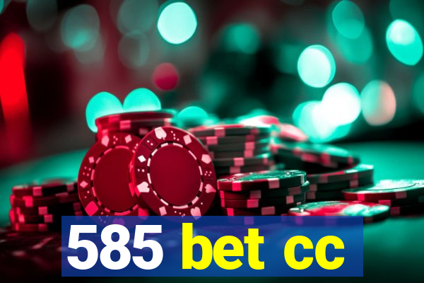 585 bet cc
